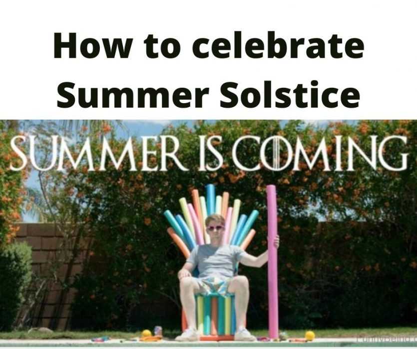 How to celebrate Summer Solstice