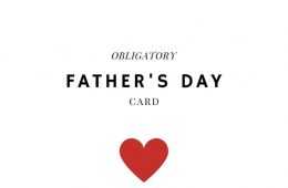 Obligatory Father'S Day Card