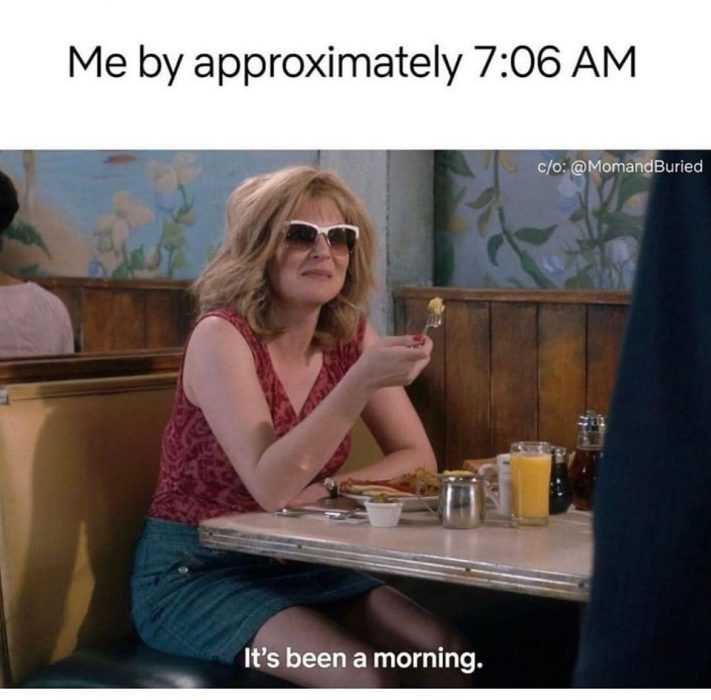 meme-its-been-a-morning