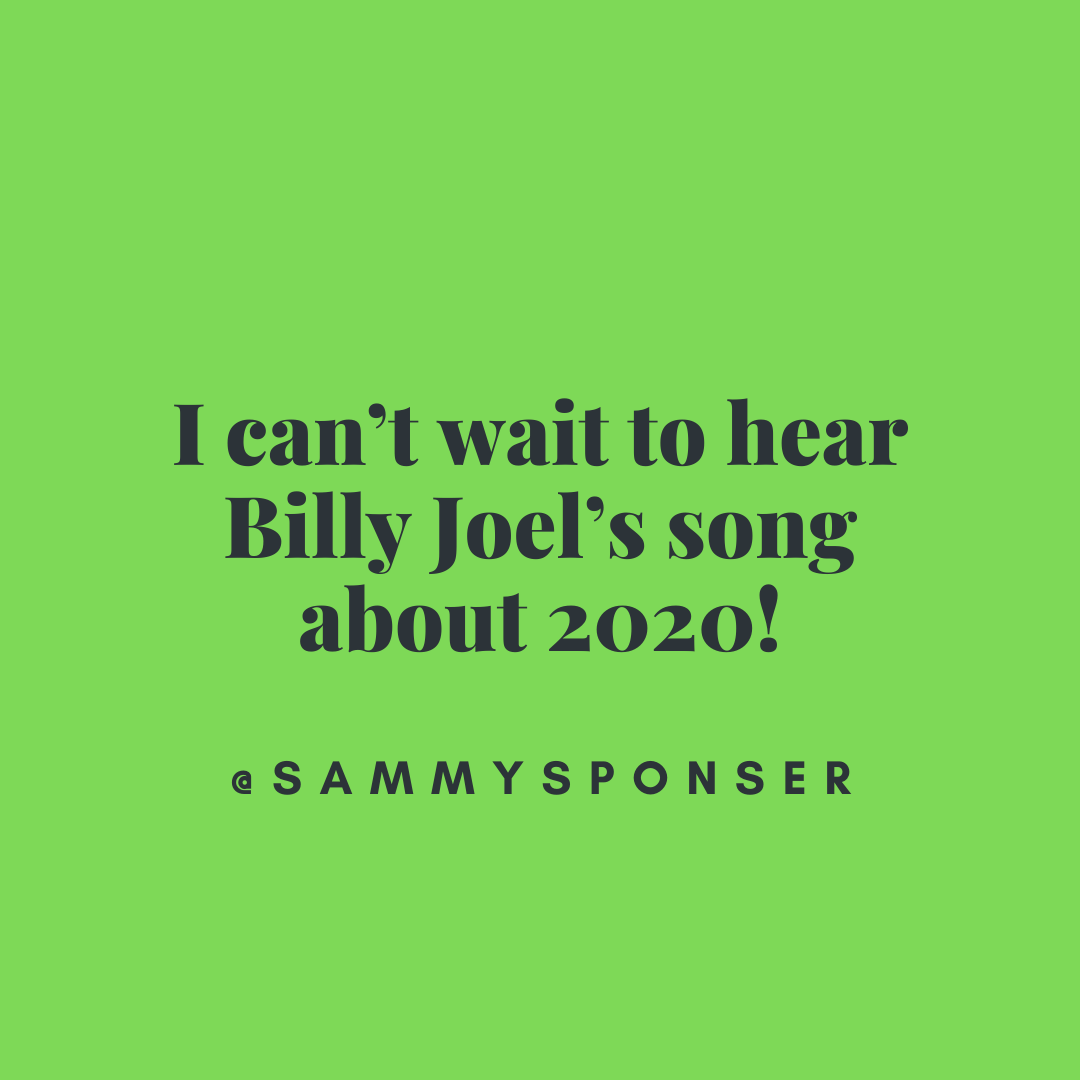 quote about billy Joel's song about 2020