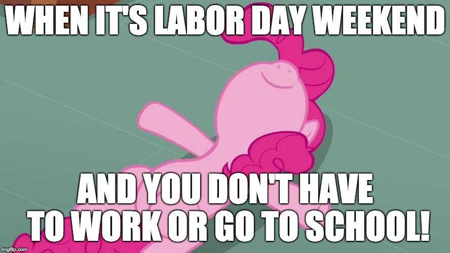 Funny Labor Day Memes my little pony