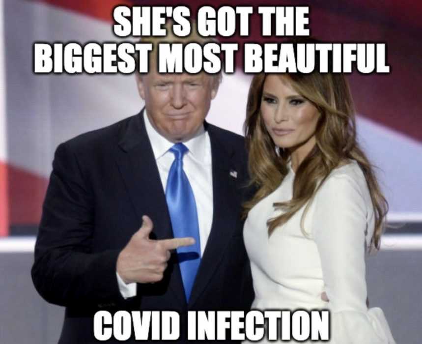 trump covid memes  photo of trump pointing to melania captioned with "she's got the biggest most beautiful covid infection."