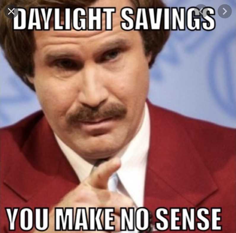 fall daylight savings memes  Ron Burgundy knows!