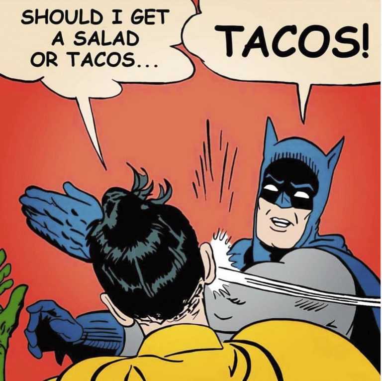 30 Hilarious Taco Memes Because Tacos Aren't Just For Tuesday, They're ...