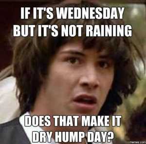 Does That Make It Dry Humping 0909794171499345411