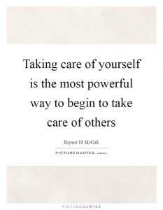 Self Care Quotes  taking care of yourself