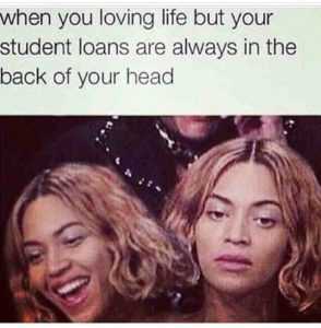 77732Cb53B17Abe0A46Ce52Fce7C9Dda Relatable Queen Bey Memes - Student Loans