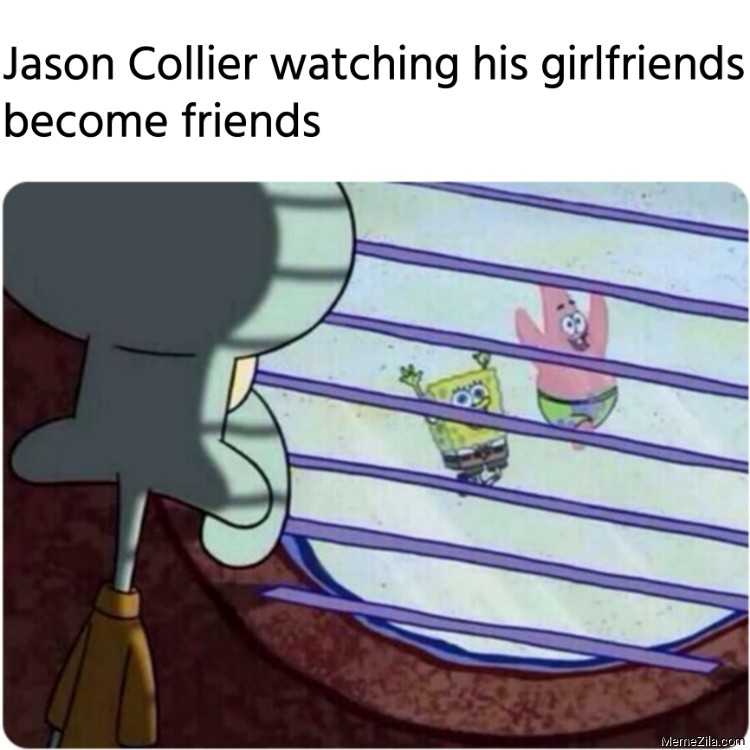 Jason Collier watching his girlfriends become friends meme 9486