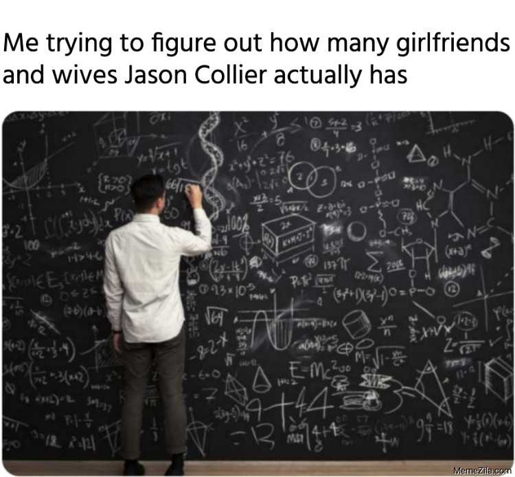 Me trying to figure out how many girlfriends and wives Jason Collier actually has meme 9487