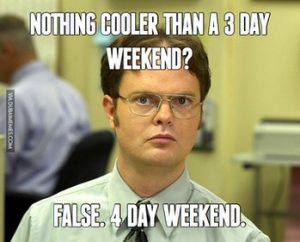 5-81707-nothing-cooler-than-a-3-day-weekend-false-4-day-weekendpng Funny long weekend memes