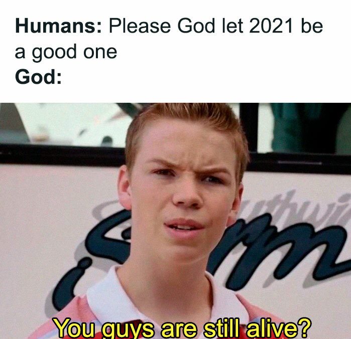 20 Hilarious Memes About 2021 You Have To See 20 Hilarious Memes About 2021 You Have To See
