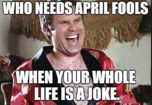 april3 Funny April Fools Pranks and Memes