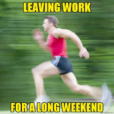 images Funny long weekend memes