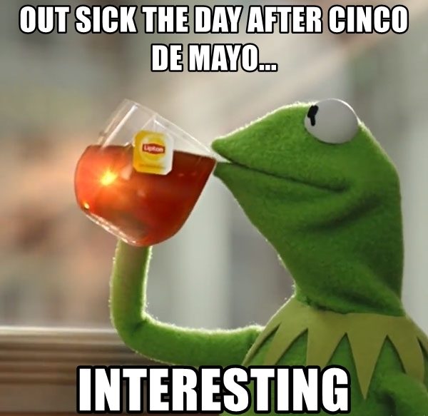 15 Hilarious Cinco De Mayo Memes 15 Hilarious Cinco De Mayo Memes