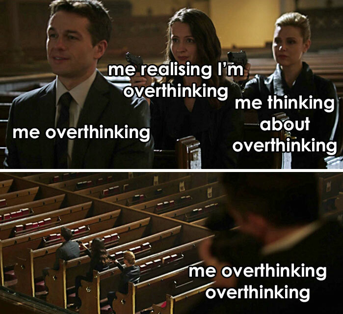 30 Funny Posts For All The Over Thinkers Out There 