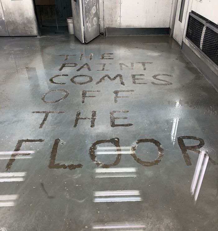 6722156Fb0Dc5 My Boss Was Worried That The Paint On The Floor Of The Paint Booth Wouldnt Come Off So I Wrote Him A Note